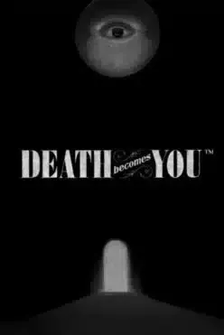 Death Becomes You slot key art by Hacksaw Gaming: an eye, the wordmark, and a glowing doorway